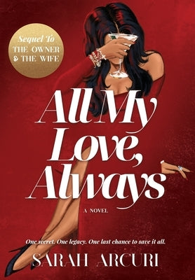 All My Love, Always by Arcuri, Sarah
