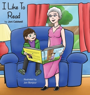 I Like To Read by Caldwell, Joni