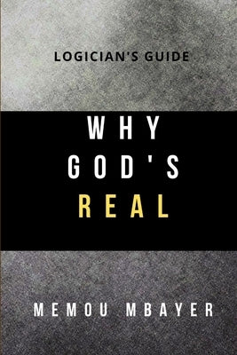 Why God's Real by Mbayer, Memou