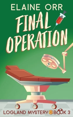 Final Operation by Orr, Elaine L.
