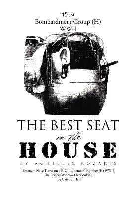 The Best Seat in the House: Short Stories and Vignettes by Kozakis, Achilles