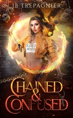 Chained and Confused: A Reverse Harem Prison Romance by Trepagnier, Jb