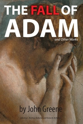 The Fall of Adam and Other Works by Greene, John