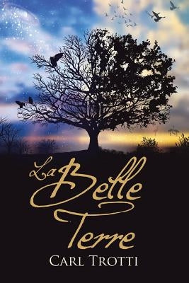 La Belle Terre by Trotti, Carl