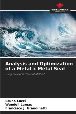 Analysis and Optimization of a Metal x Metal Seal by Lucci, Bruno