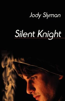 Silent Knight by Slyman, Jody