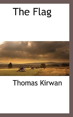 The Flag by Kirwan, Thomas
