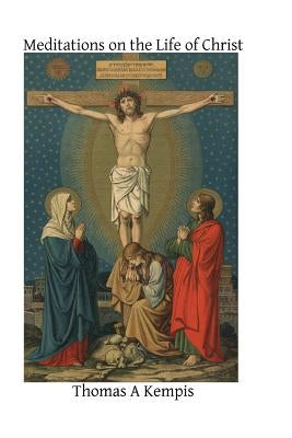 Meditations on the Life of Christ by Hermenegild Tosf, Brother
