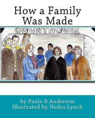 How a Family Was Made by Lynch, Nedra