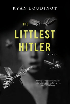 The Littlest Hitler: Stories by Boudinot, Ryan