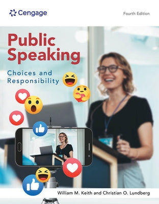 Public Speaking: Choices and Responsibility, Loose-Leaf Version by Keith, William