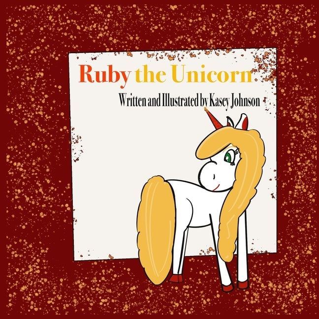 Ruby the Unicorn by Johnson, Kasey