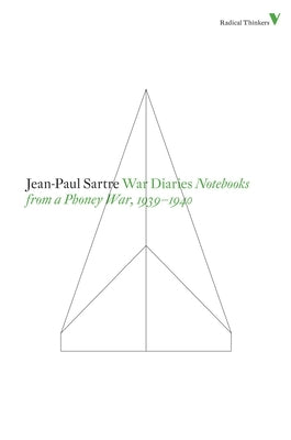 War Diaries: Notebooks from a Phony War 1939-40 by Sartre, Jean-Paul