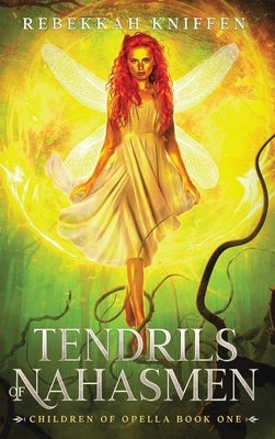 Tendrils of Nahasmen by Kniffen, Rebekkah