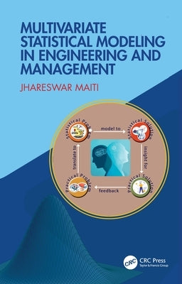 Multivariate Statistical Modeling in Engineering and Management by Maiti, Jhareswar