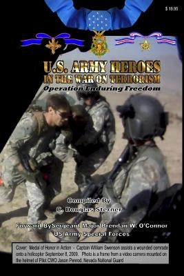 Army Heroes in the War on Terrorism: Operation Enduring Freedom by Sterner, C. Douglas