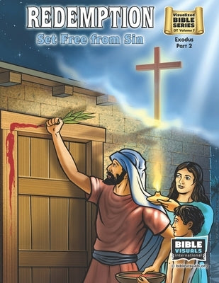 Redemption, Set Free From Sin: Old Testament Volume 7: Exodus Part 2 by Piepgrass, Arlene