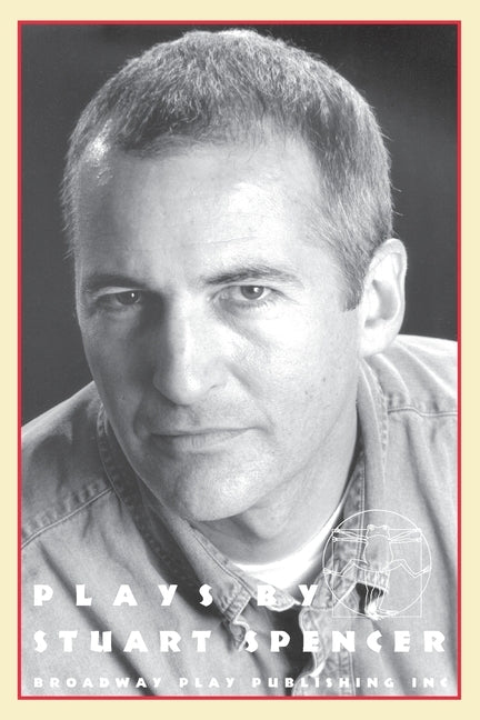 Plays By Stuart Spencer by Spencer, Stuart