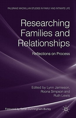 Researching Families and Relationships: Reflections on Process by Jamieson, L.