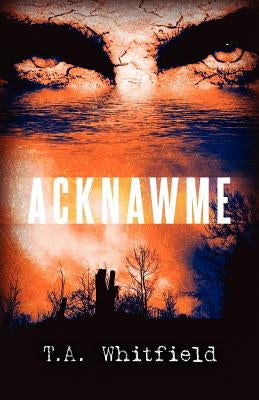 Acknawme by Whitfield, T. a.