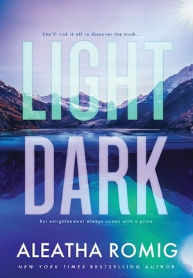 Light Dark by Romig, Aleatha