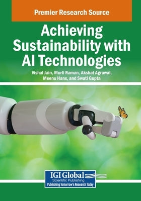 Achieving Sustainability with AI Technologies by Jain, Vishal