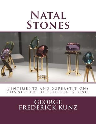 Natal Stones: Sentiments and Superstitions Connected to Precious Stones by Nightly, Dahlia V.