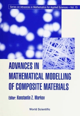 Advances in Mathematical Modelling of Composite Materials by Herrmann, K. P.
