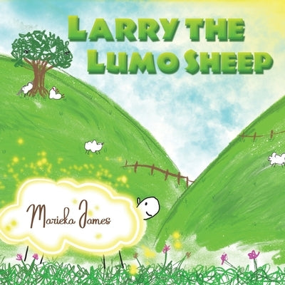 Larry the Lumo Sheep by James, Marieka