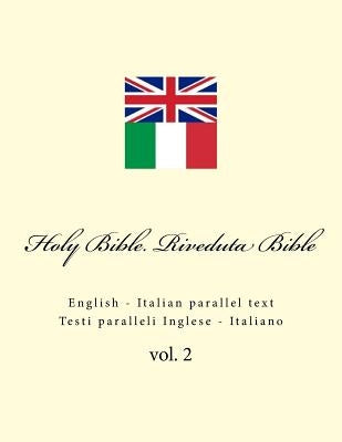 Holy Bible. Riveduta Bible: English - Italian Parallel Text. Testi Paralleli Inglese - Italiano by Kushnir, Ivan