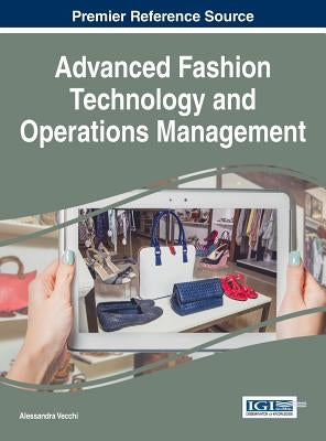 Advanced Fashion Technology and Operations Management by Vecchi, Alessandra