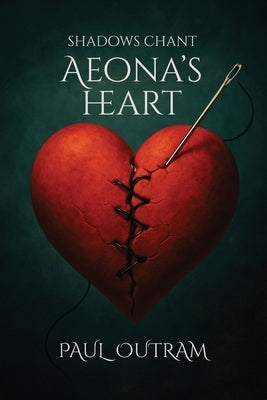 Aeona's Heart by Outram, Paul