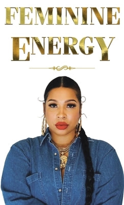 Feminine Energy by Brooks, Brandon
