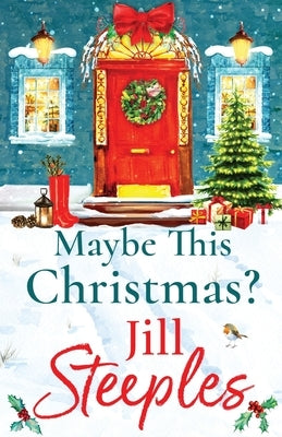 Maybe This Christmas? by Steeples, Jill
