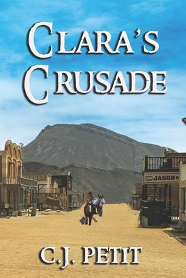Clara's Crusade by Petit, C. J.