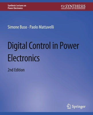 Digital Control in Power Electronics, 2nd Edition by Buso, Simone