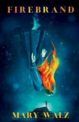 Firebrand by Walz, Mary