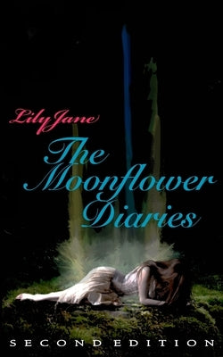 The Moonflower Diaries by Jane, Lily