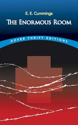 The Enormous Room by Cummings, E. E.
