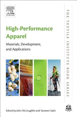 High-Performance Apparel: Materials, Development, and Applications by McLoughlin, John