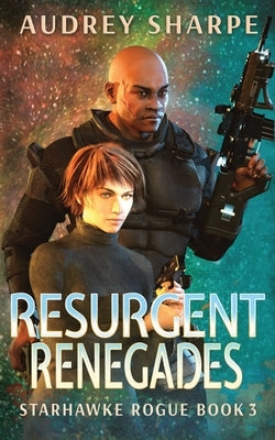 Resurgent Renegades by Sharpe, Audrey