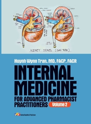 Internal Medicine for Advanced Pharmacist Practitioners - Volume 2 by Huynh Wynn Tran, Facp Facr