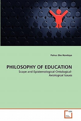 Philosophy of Education by Handoyo, Petrus Eko
