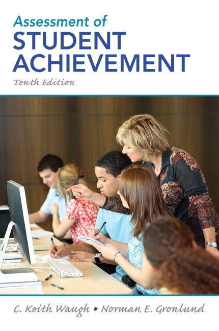 Assessment of Student Achievement by Waugh, C.