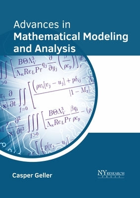 Advances in Mathematical Modeling and Analysis by Geller, Casper