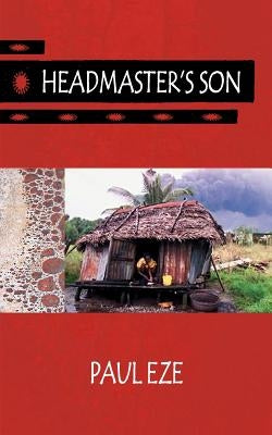 Headmaster's Son by Eze, Paul