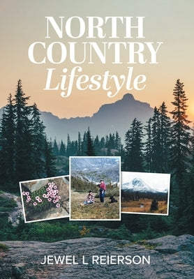 North Country Lifestyle by Reierson, Jewel L.