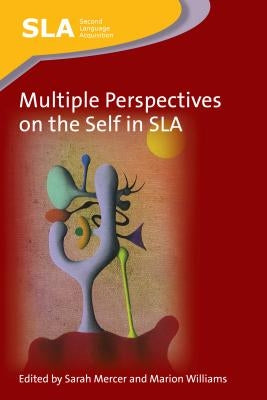 Multiple Perspectives on the Self in SLA by Mercer, Sarah