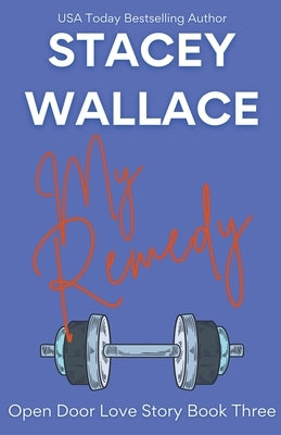 My Remedy by Wallace, Stacey