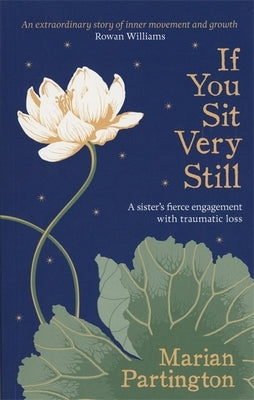 If You Sit Very Still by Partington, Marian